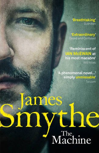 The Machine by James Smythe 